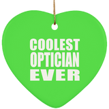 Coolest Optician Ever - Heart Ornament
