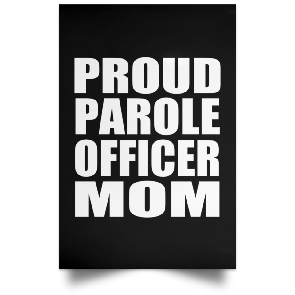 Proud Parole Officer Mom - Poster Portrait