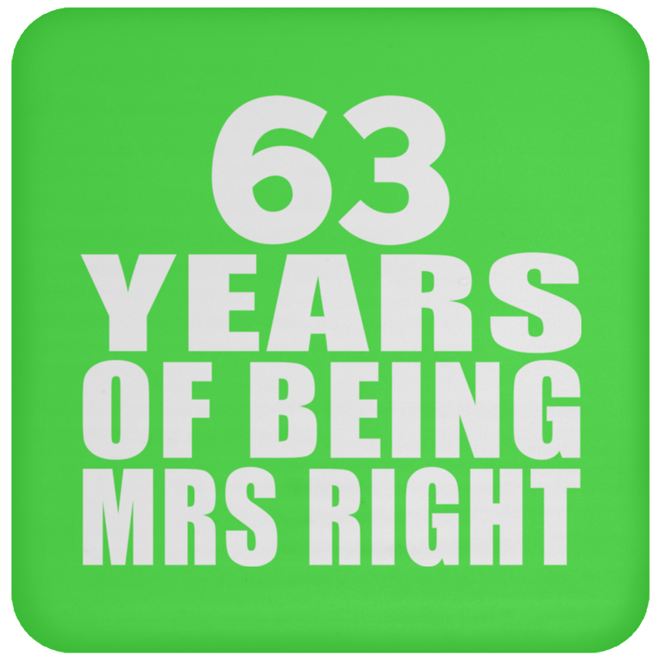 63rd Anniversary 63 Years Of Being Mrs Right - Drink Coaster