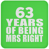63rd Anniversary 63 Years Of Being Mrs Right - Drink Coaster