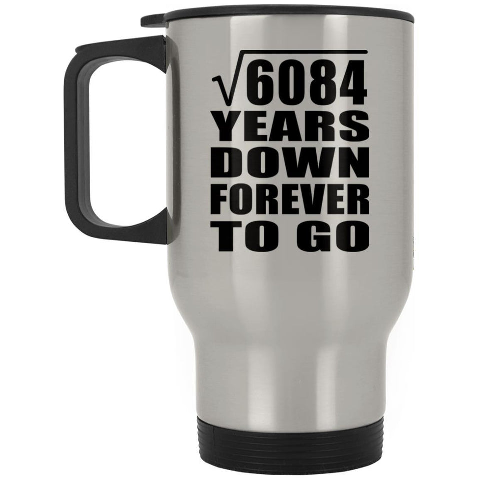 78th Anniversary Square Root of 6084 Years Down Forever To Go - Silver Travel Mug