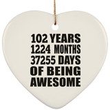 102nd Birthday 102 Years 1224 Months 37255 Days Of Awesome - Heart Ornament