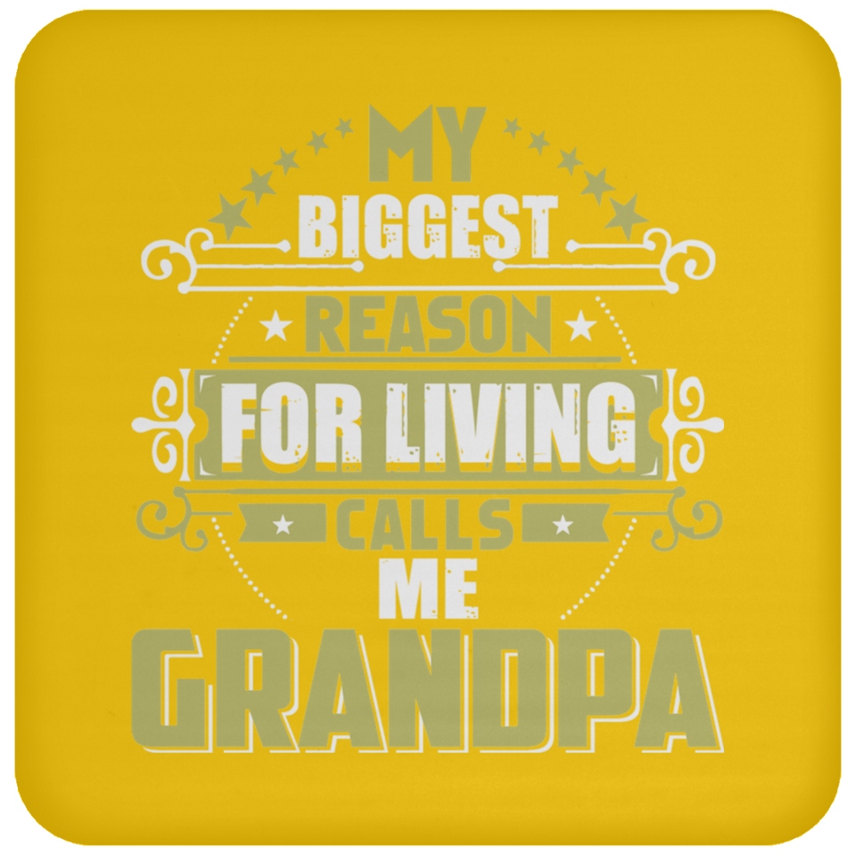 My Biggest Reason For Living Calls Me Grandpa - Drink Coaster