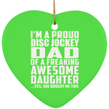Proud Disc Jockey Dad Of Awesome Daughter - Heart Ornament