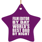 Film Editor By Day World's Best Dad By Night - Star Ornament
