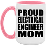 Proud Electrical Engineer Mom - 15oz Accent Mug Pink