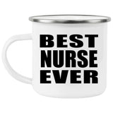 Best Nurse Ever - 12oz Camping Mug