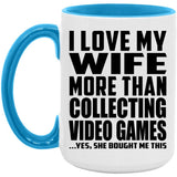 I Love My Wife More Than Collecting Video Games - 15oz Accent Mug Blue