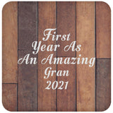 First Year As An Amazing Gran 2021 - Drink Coaster E
