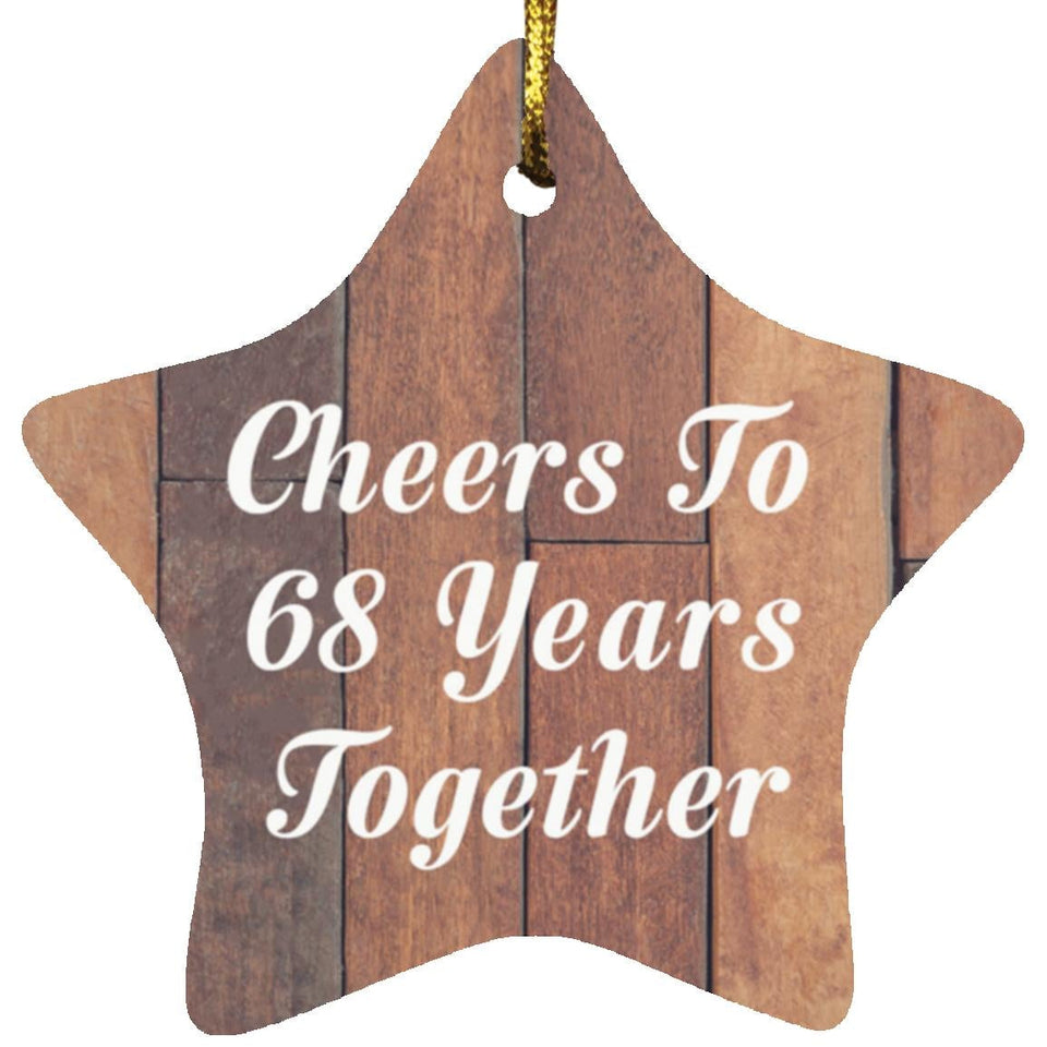 68th Anniversary Cheers To 68 Years Together - Star Ornament E