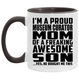 Proud Museum Curator Mom Of Awesome Son - 11oz Accent Mug Black