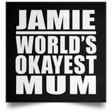 Jamie World's Okayest Mum - Poster Square