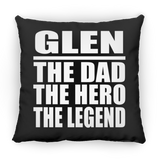 Glen The Dad The Hero The Legend - Throw Pillow Black