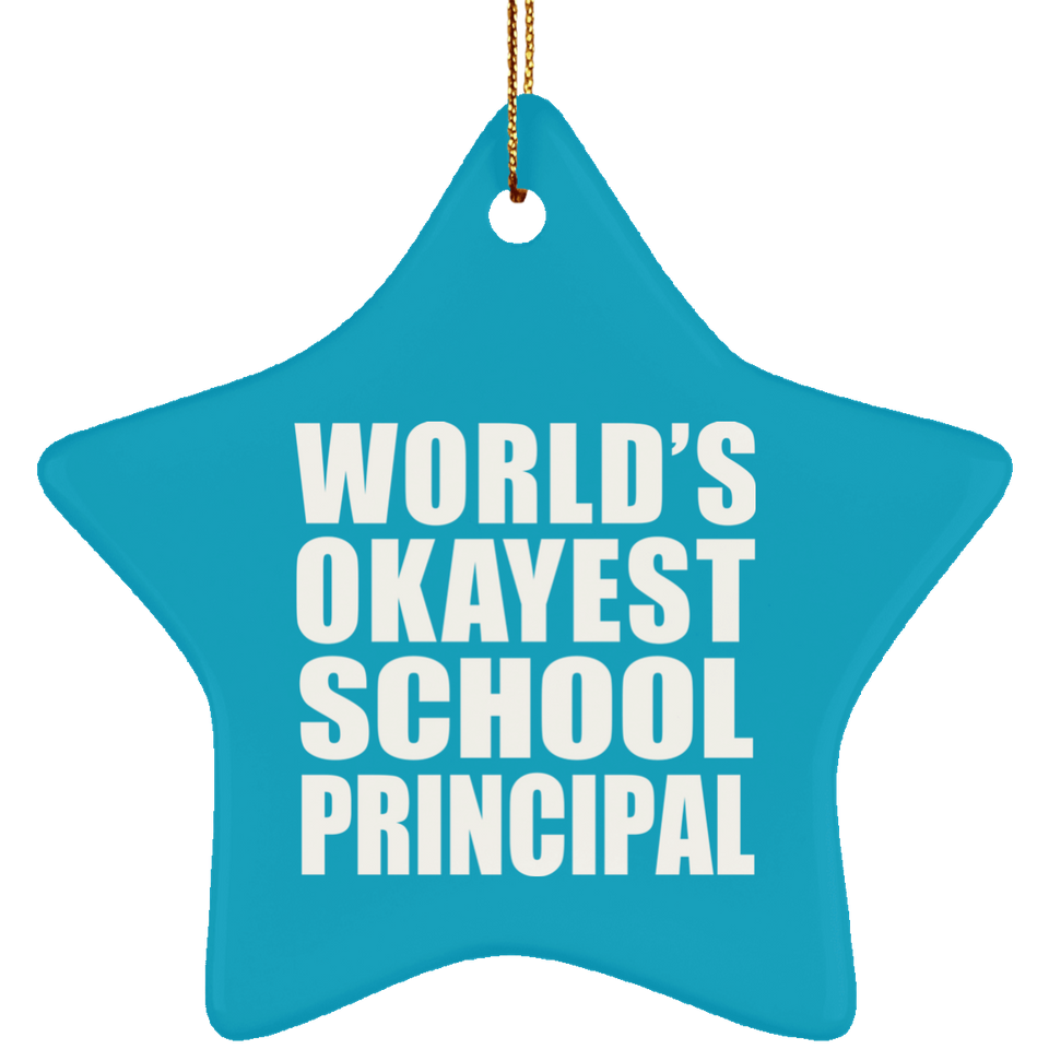World's Okayest School Principal - Star Ornament