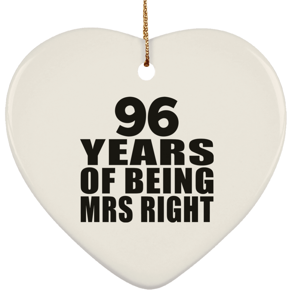 96th Anniversary 96 Years Of Being Mrs Right - Heart Ornament