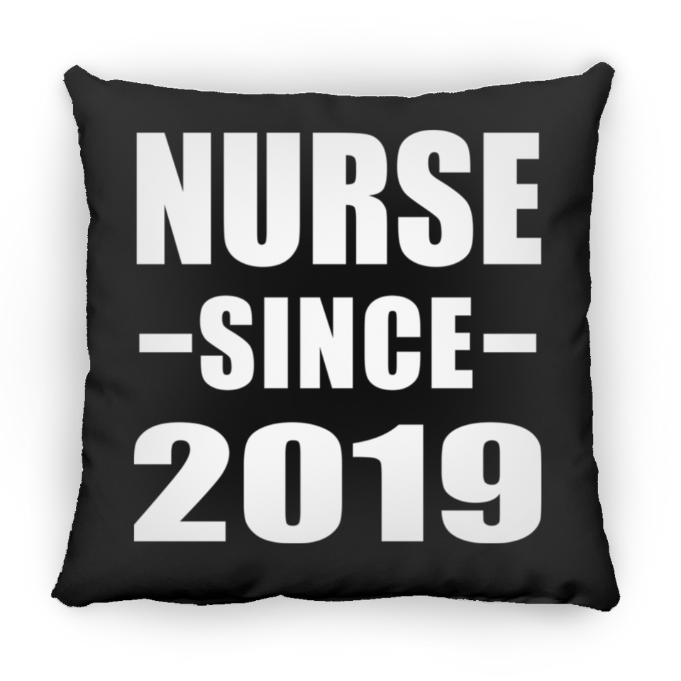 Nurse Since 2019 - Throw Pillow Black