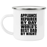 Appliance Repairer By Day World's Best Dad By Night - 12oz Camping Mug