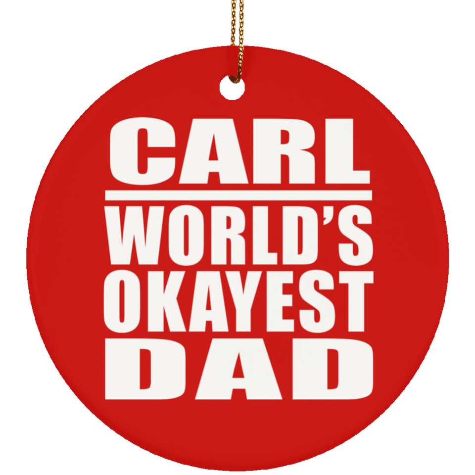 Carl World's Okayest Dad - Circle Ornament