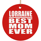 Lorraine Best Mom Ever - Circle Ornament