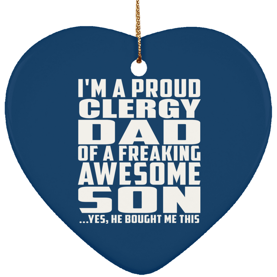 Proud Clergy Dad Of Awesome Son - Heart Ornament