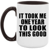 1st Birthday Took Me 1 Year To Look Good - 15oz Accent Mug Black