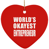World's Okayest Entrepreneur - Heart Ornament