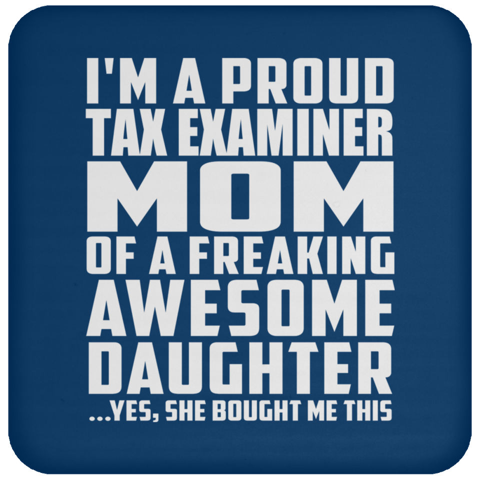 Proud Tax Examiner Mom Of Awesome Daughter - Drink Coaster