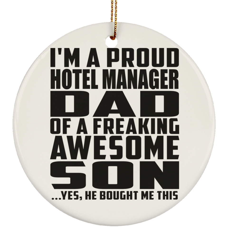 Proud Hotel Manager Dad Of Awesome Son - Circle Ornament