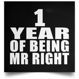 1st Anniversary 1 Year Of Being Mr Right - Poster Square