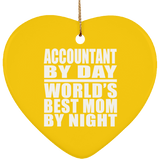 Accountant By Day World's Best Mom By Night - Heart Ornament
