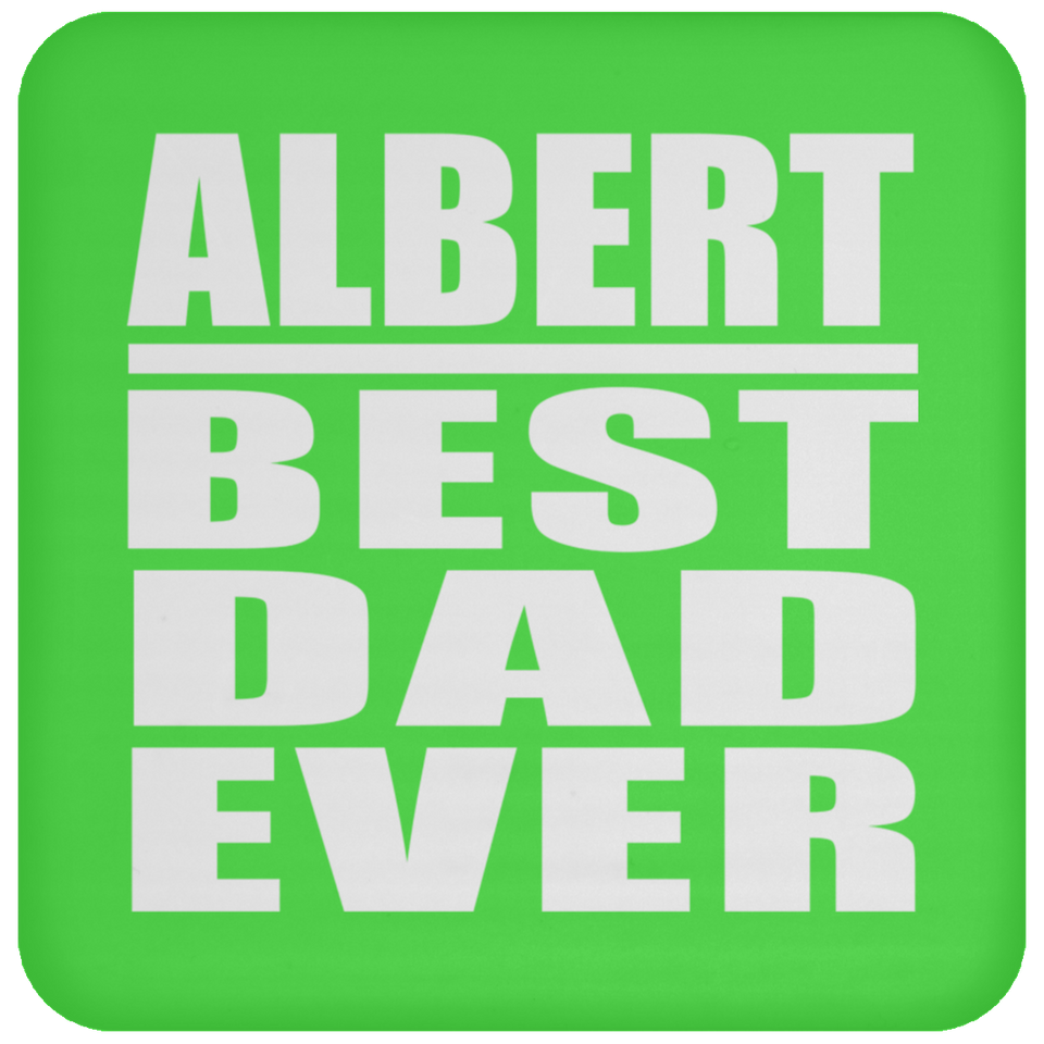 Albert Best Dad Ever - Drink Coaster