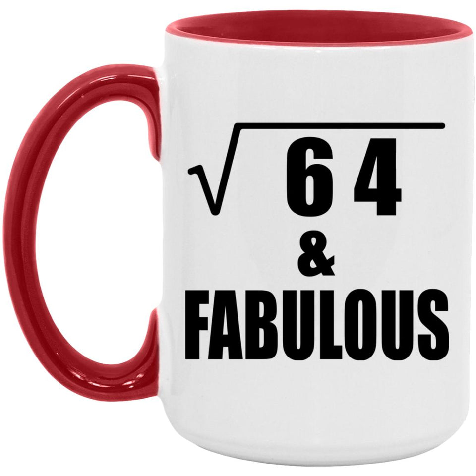 8th Birthday Square Root of 64 & Fabulous - 15oz Accent Mug Red
