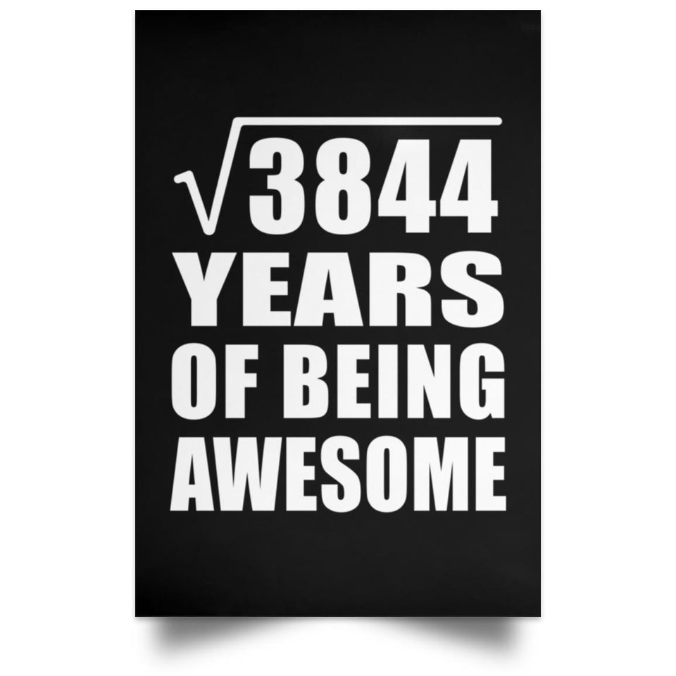 62nd Birthday Square Root of 3844 Years of Being Awesome - Poster Portrait
