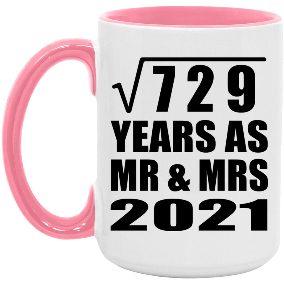 27th Anniversary Square Root of 729 Years As Mr & Mrs 2021 - 15oz Accent Mug Pink