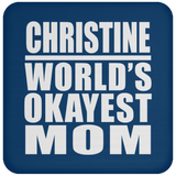 Christine World's Okayest Mom - Drink Coaster