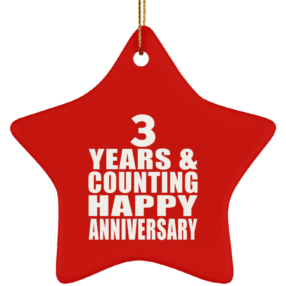 Happy 3rd Anniversary 3 Years & Counting - Star Ornament