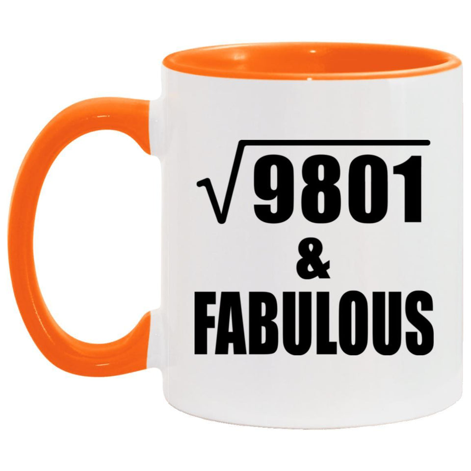 99th Birthday Square Root of 9801 & Fabulous - 11oz Accent Mug Orange