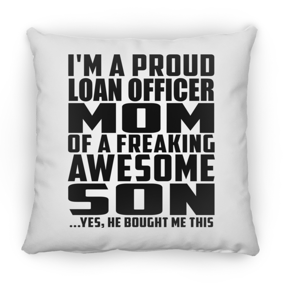 Proud Loan Officer Mom Of Awesome Son - Throw Pillow