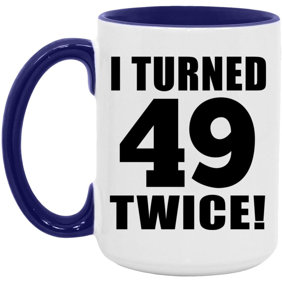 98th Birthday I Turned 49 Twice - 15oz Accent Mug Purple