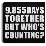27th Anniversary 9,855 Days Together But Who's Counting - Canvas Square