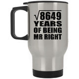 93rd Anniversary Square Root of 8649 Years of Being Mr Right - Silver Travel Mug