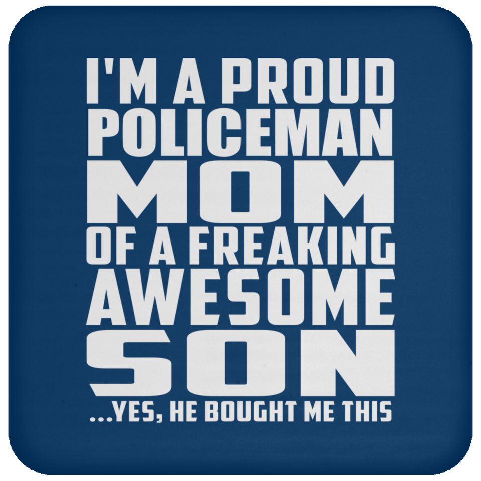 Proud Policeman Mom Of Awesome Son - Drink Coaster