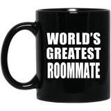 World's Greatest Roommate - 11 Oz Coffee Mug Black
