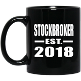 Stockbroker Established EST. 2018 - 11 Oz Coffee Mug Black