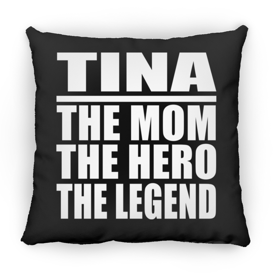 Tina The Mom The Hero The Legend - Throw Pillow Black