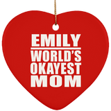 Emily World's Okayest Mom - Heart Ornament