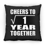 1st Anniversary Cheers To  Square Root of 1 Year Together - Throw Pillow Black