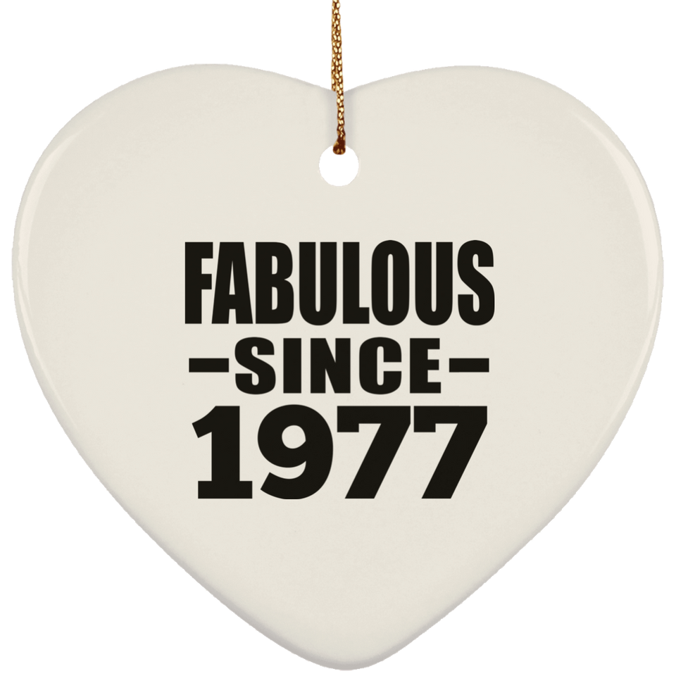 47th Birthday Fabulous Since 1977 - Heart Ornament