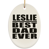 Leslie Best Dad Ever - Oval Ornament