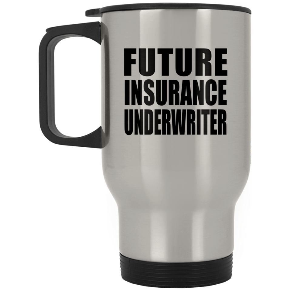 Future Insurance Underwriter - Silver Travel Mug